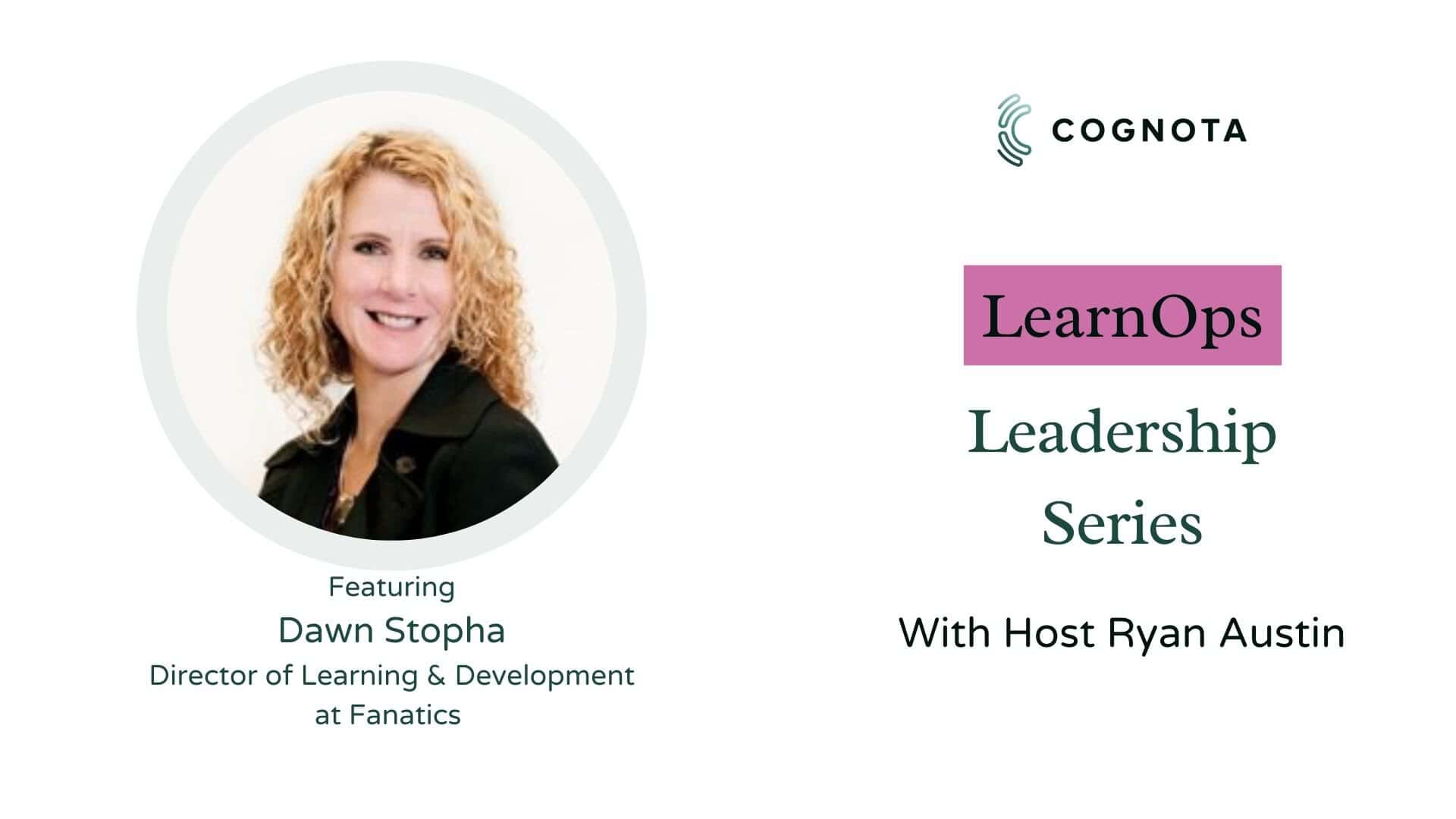 learnops leadership dawn stopha