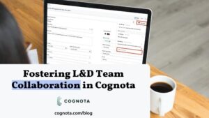 L&D team collaboration in Cognota