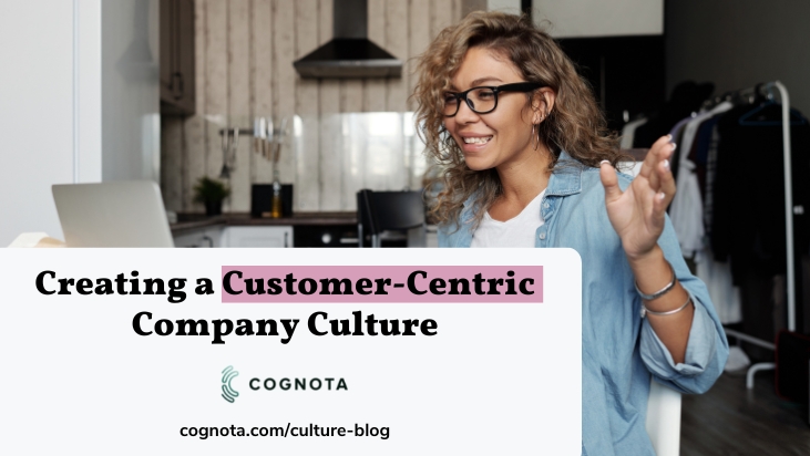 cognota culture blog customer centric culture